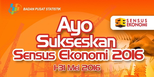 Ayo Sukseskan Sensus Ekonomi Tahun 2016